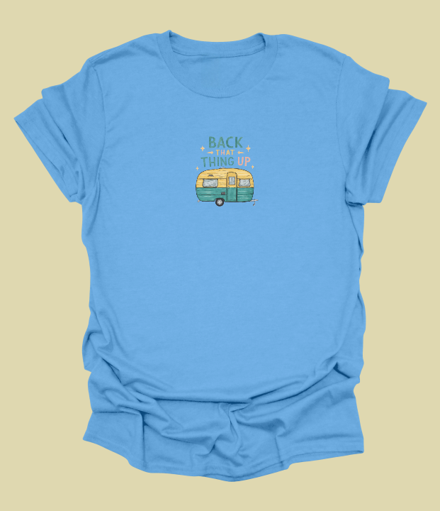 Back That Thing Up T-Shirt