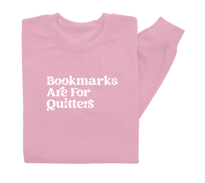 Bookmarks Are For Quitters Crewneck Sweater