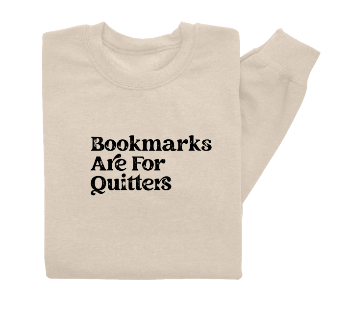 Bookmarks Are For Quitters Crewneck Sweater