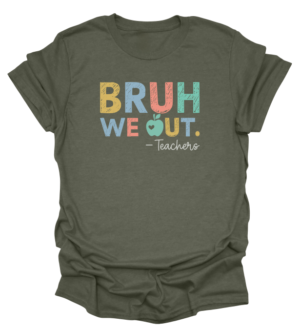 Bruh We Out Teacher T-Shirt