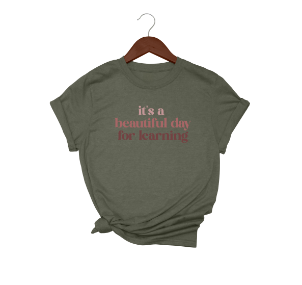 It's A Beautiful Day For Learning T-Shirt