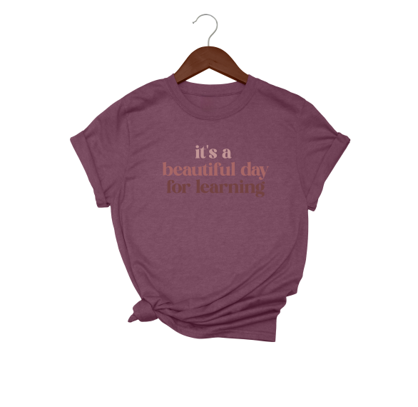 It's A Beautiful Day For Learning T-Shirt