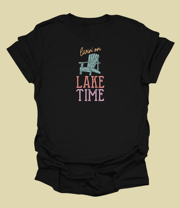 Livin' On Lake Time T-Shirt