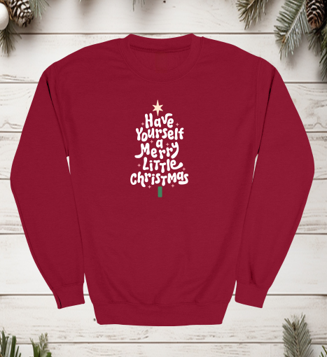 Have Yourself a Merry Little Christmas Crewneck Sweater
