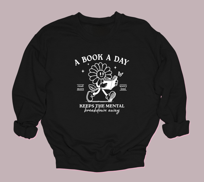 A Book A Day Keeps The Mental Illness Away Crewneck Sweater