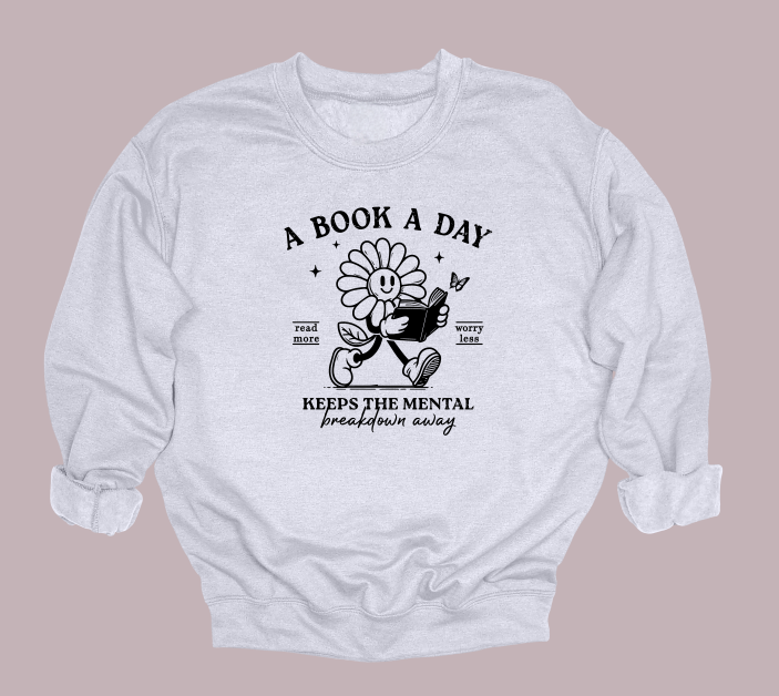 A Book A Day Keeps The Mental Illness Away Crewneck Sweater