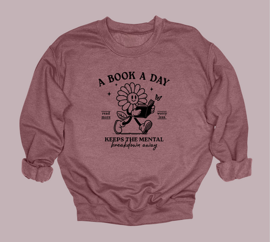 A Book A Day Keeps The Mental Illness Away Crewneck Sweater