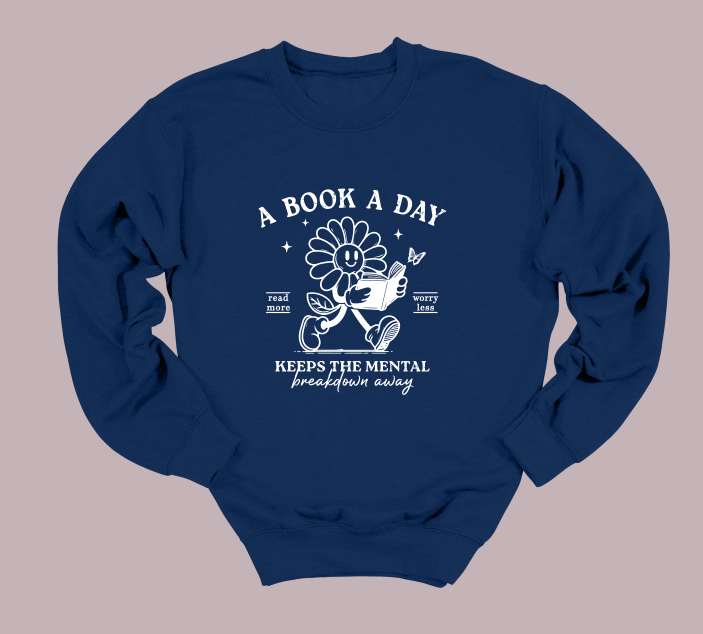 A Book A Day Keeps The Mental Illness Away Crewneck Sweater