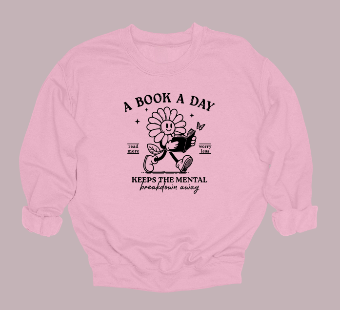 A Book A Day Keeps The Mental Illness Away Crewneck Sweater