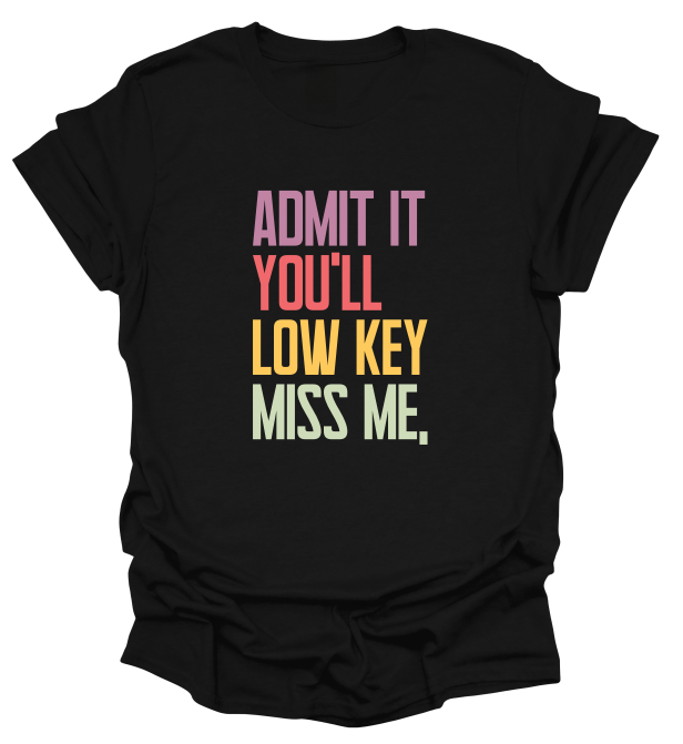 Admit It T-Shirt