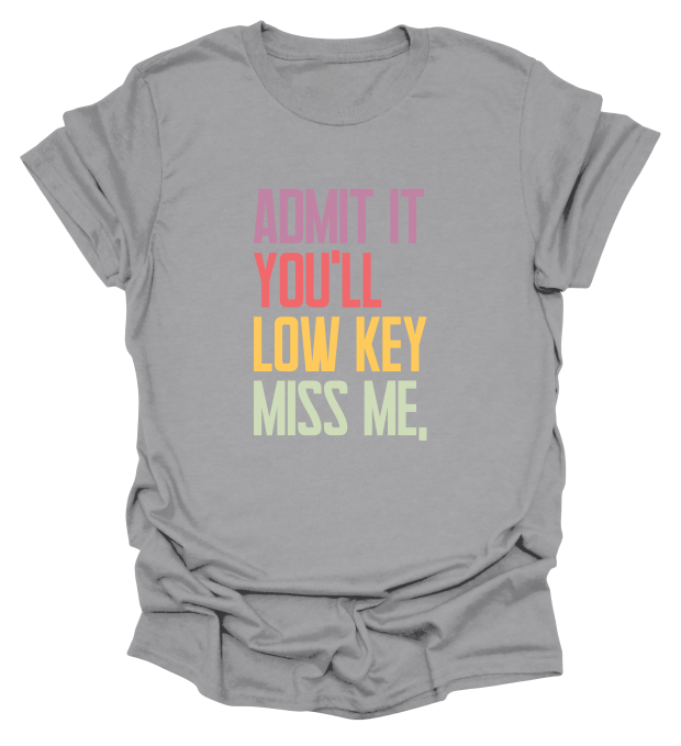 Admit It T-Shirt