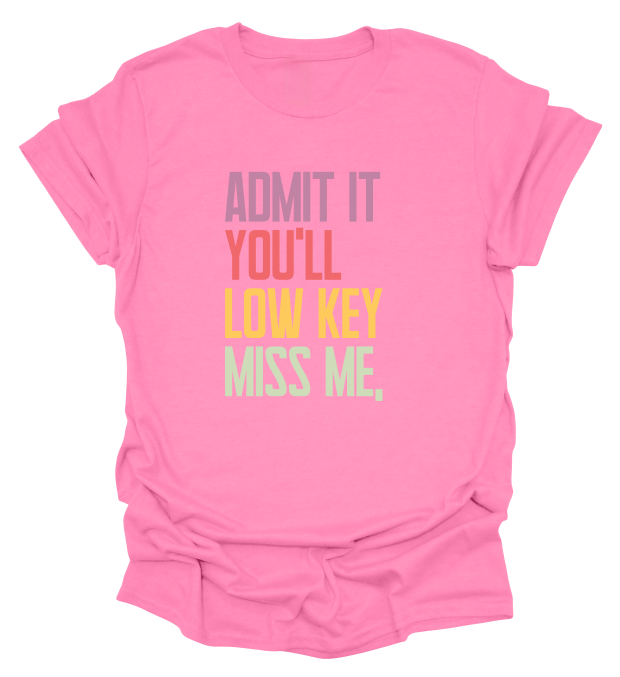 Admit It T-Shirt