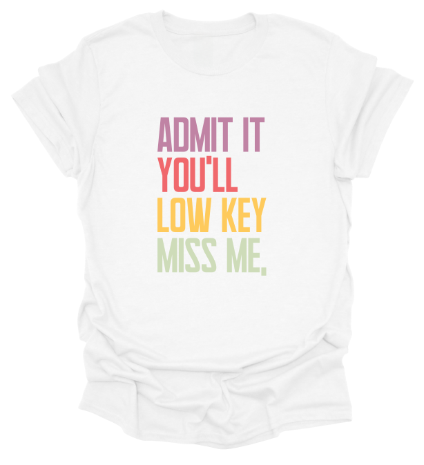 Admit It T-Shirt