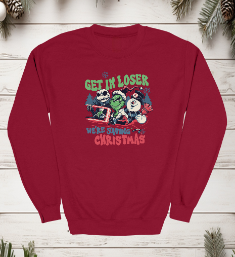 Get in Loser, We're Saving Christmas Crewneck Sweater