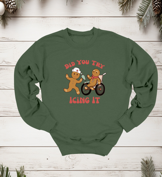 Have You Tried Icing It Crewneck Sweater
