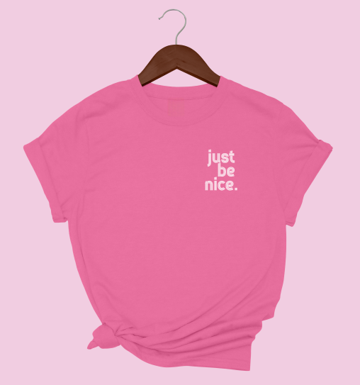 Just Be Nice T-Shirt