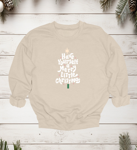 Have Yourself a Merry Little Christmas Crewneck Sweater