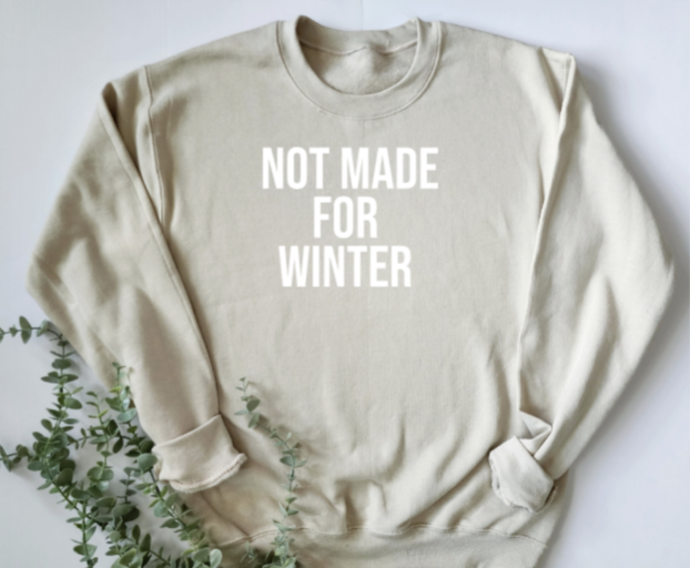 Not Made For Winter