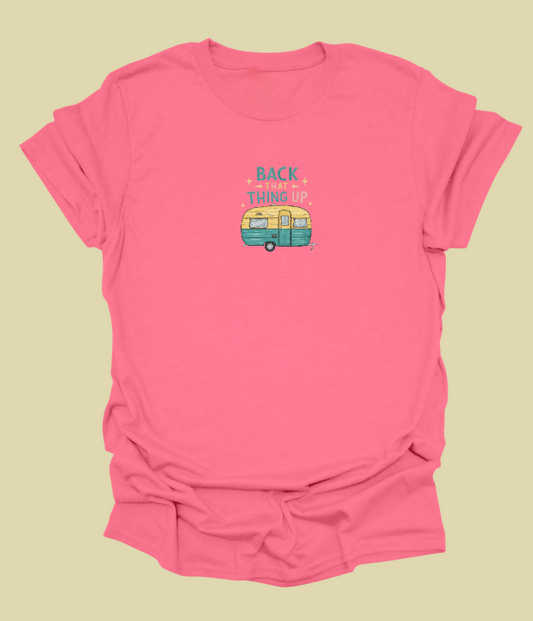 Back That Thing Up T-Shirt