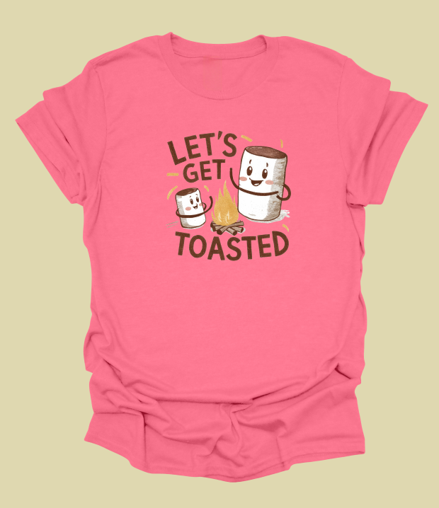 Let's Get Toasted T-Shirt
