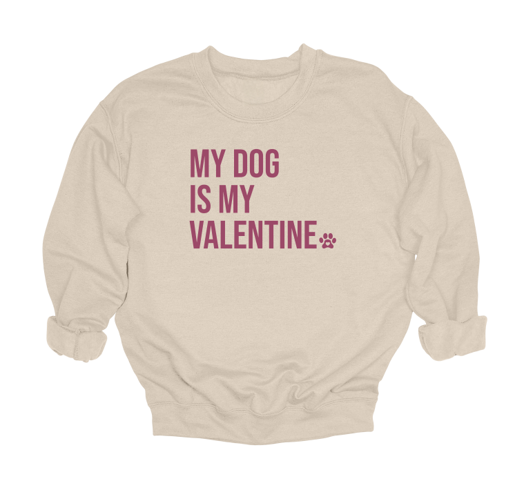 My Dog Is My Valentine Crewneck Sweater