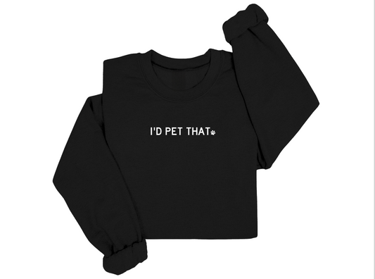 I'd Pet That Crewneck Sweater