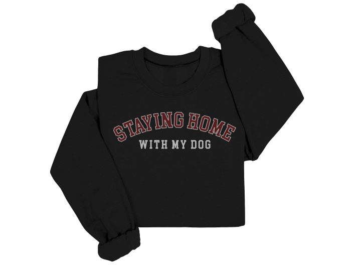 Staying Home With My Dog Crewneck Sweater