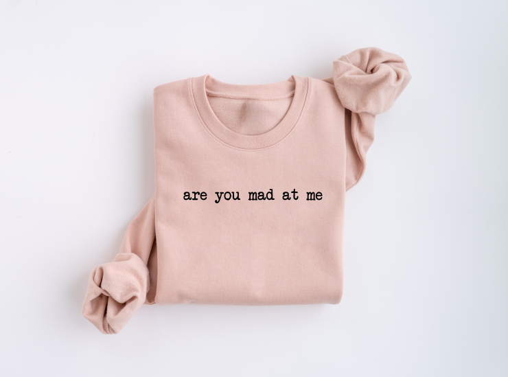 Are You Mad At Me Crewneck Sweater