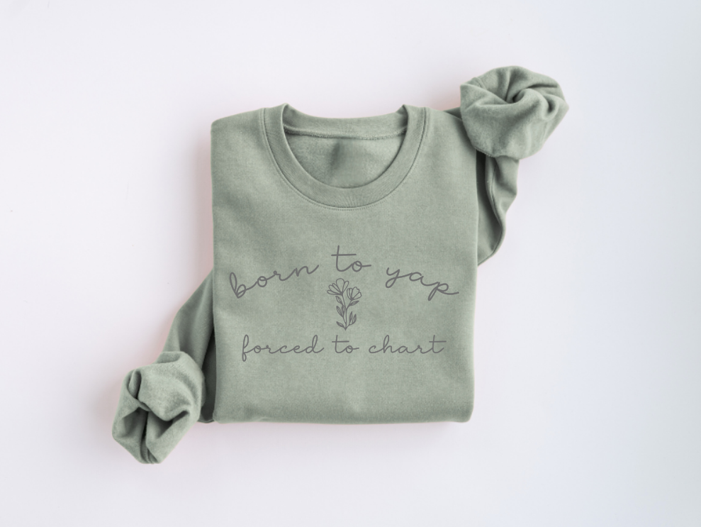 Born To Yap Forced To Chart Crewneck Sweater
