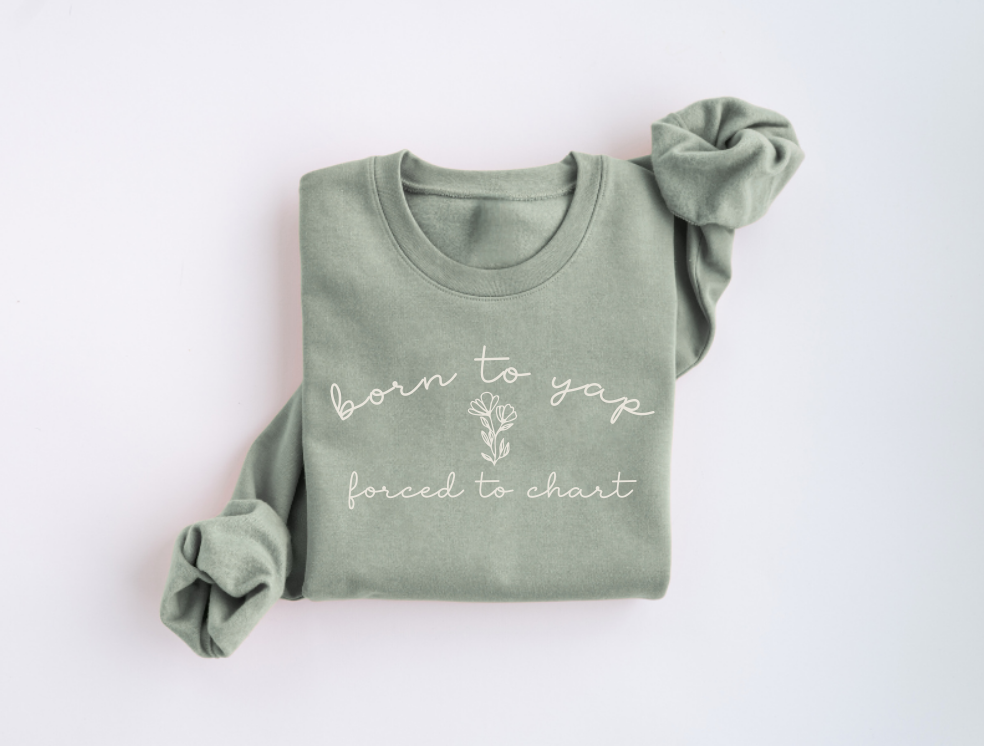 Born To Yap Forced To Chart Crewneck Sweater