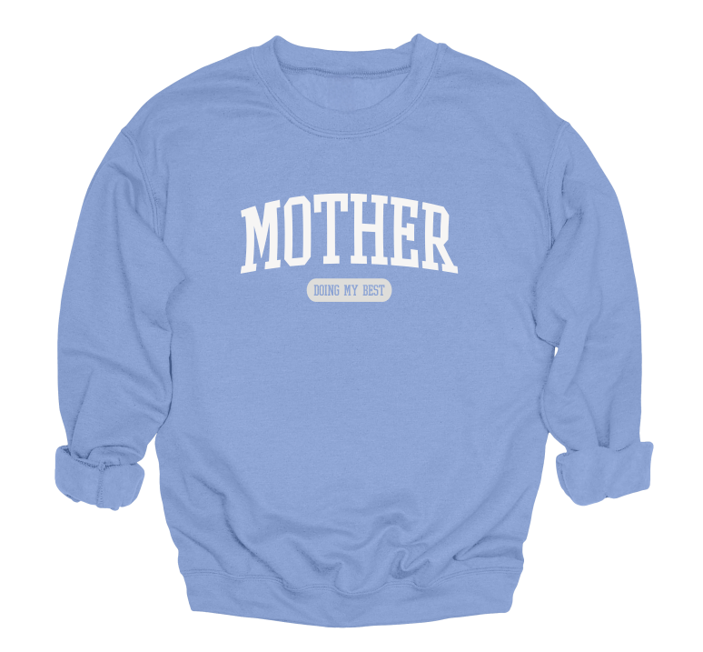 Mother Doing My Best Crewneck Sweater
