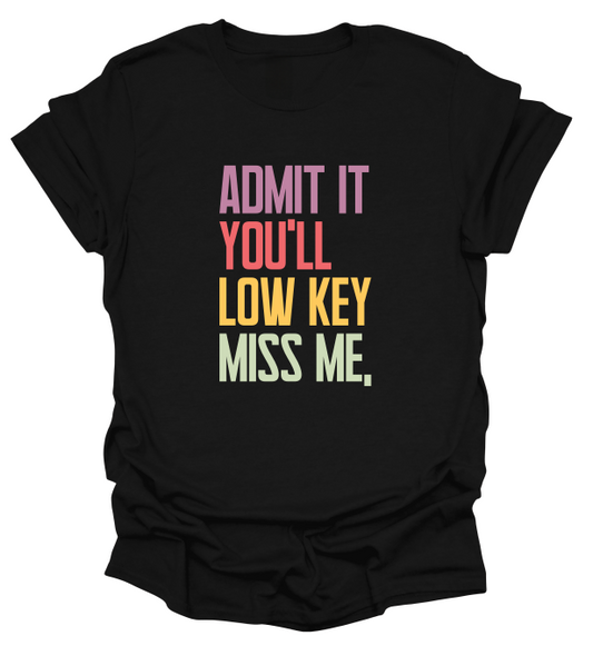 Admit It T-Shirt