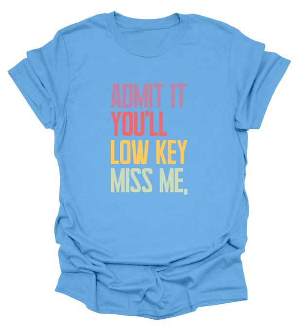 Admit It T-Shirt