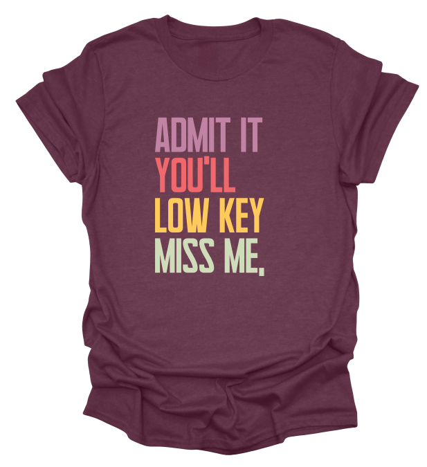 Admit It T-Shirt