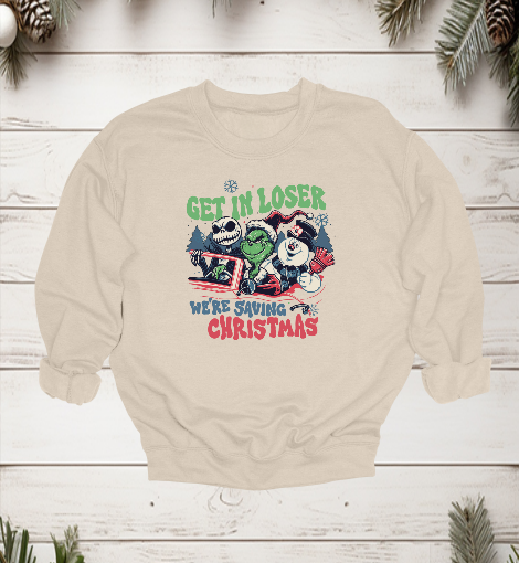 Get in Loser, We're Saving Christmas Crewneck Sweater