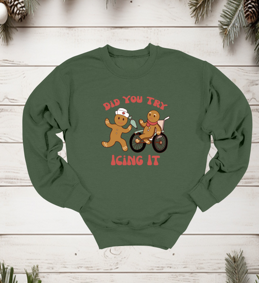 Have You Tried Icing It Crewneck Sweater