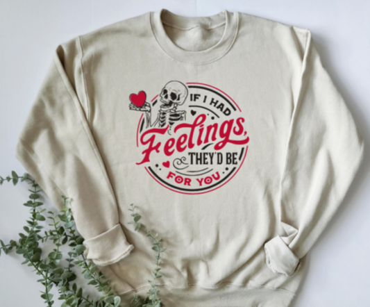 If I had feelings...